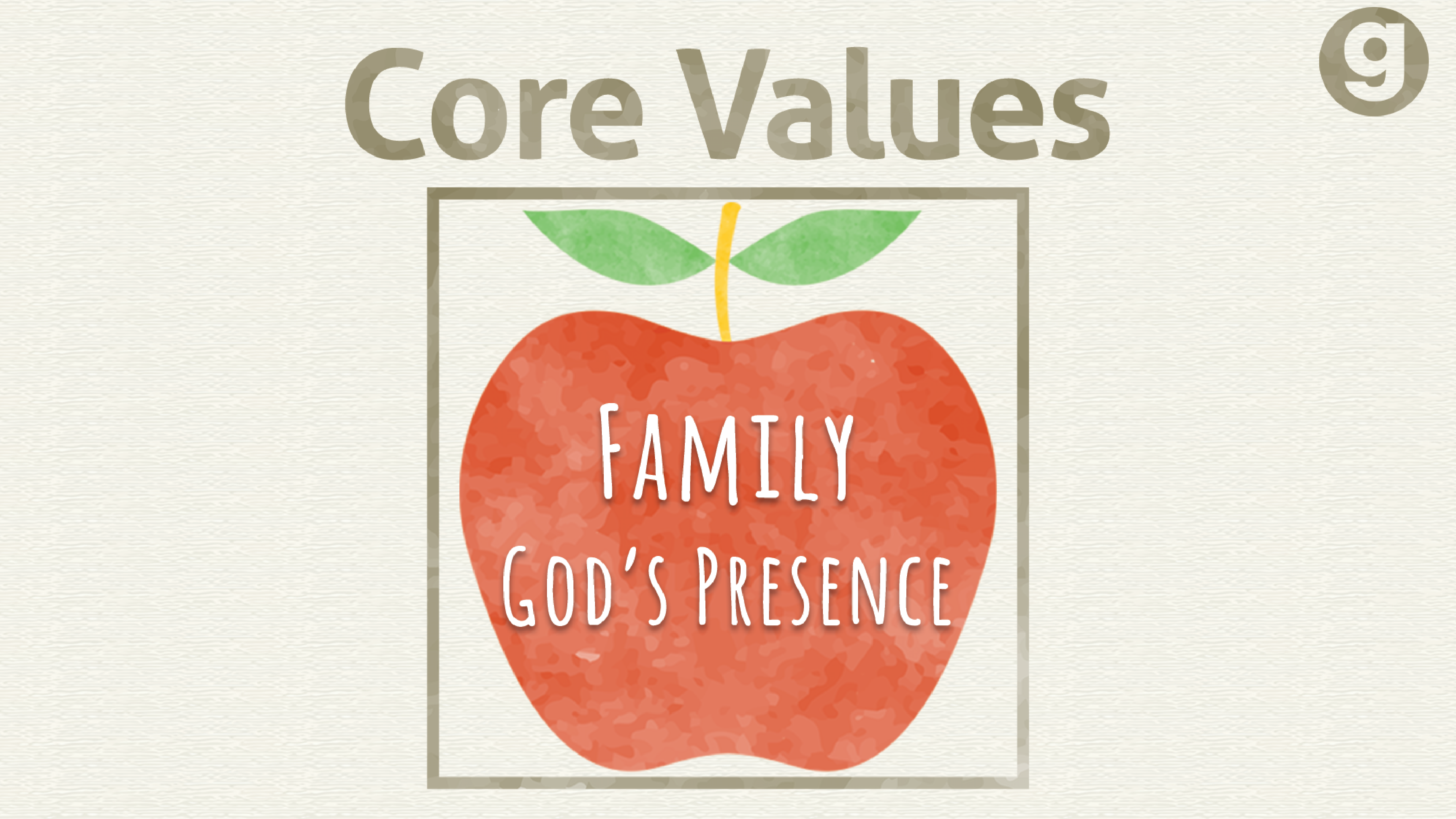 Core Values: Family & God's Presence