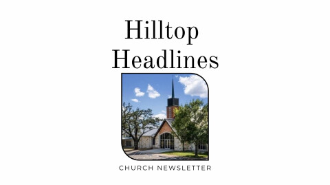 Hilltop Headlines 8.14.22