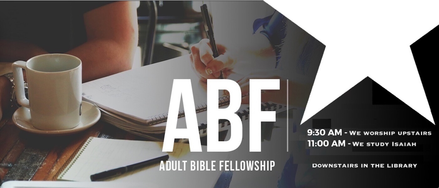Adult Bible Fellowship - Study of Isaiah