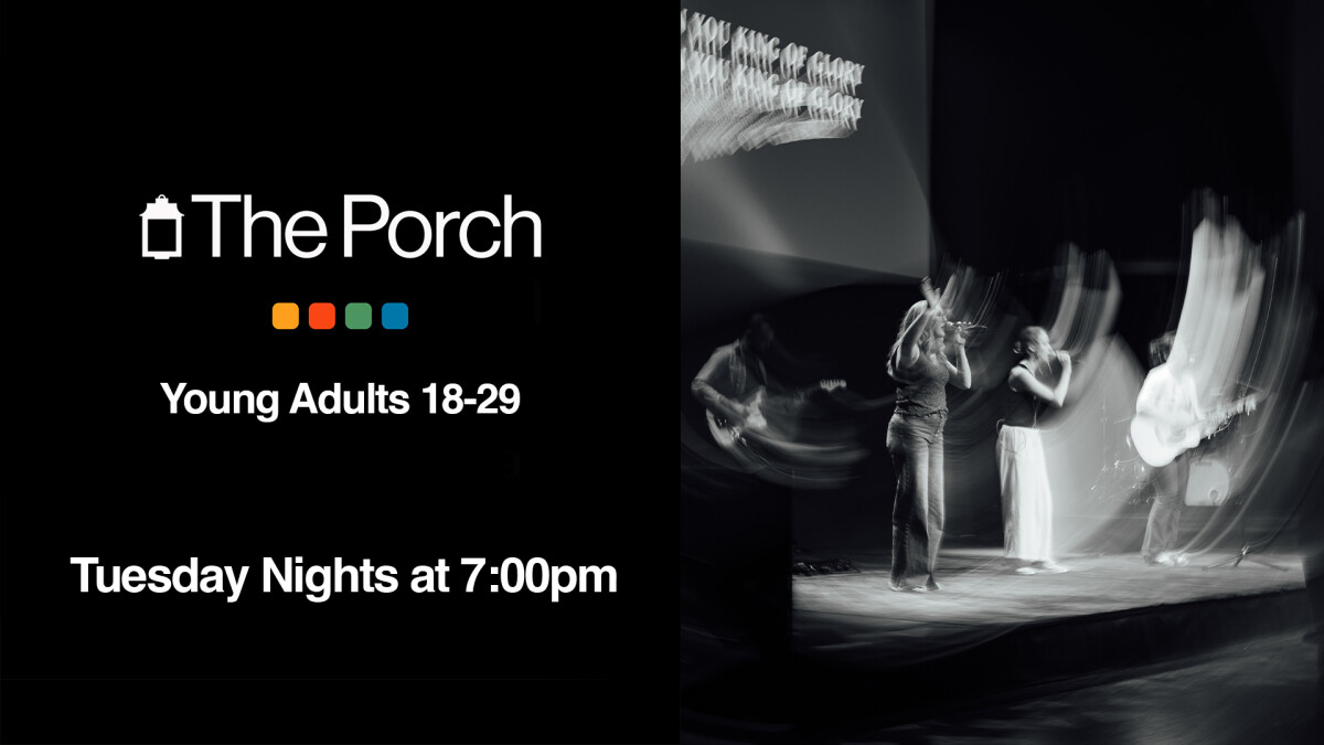 The Porch Live - Young Adults