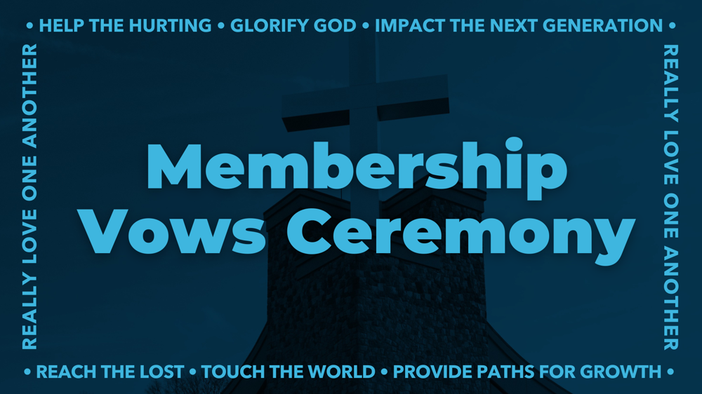 Membership Vows Ceremony