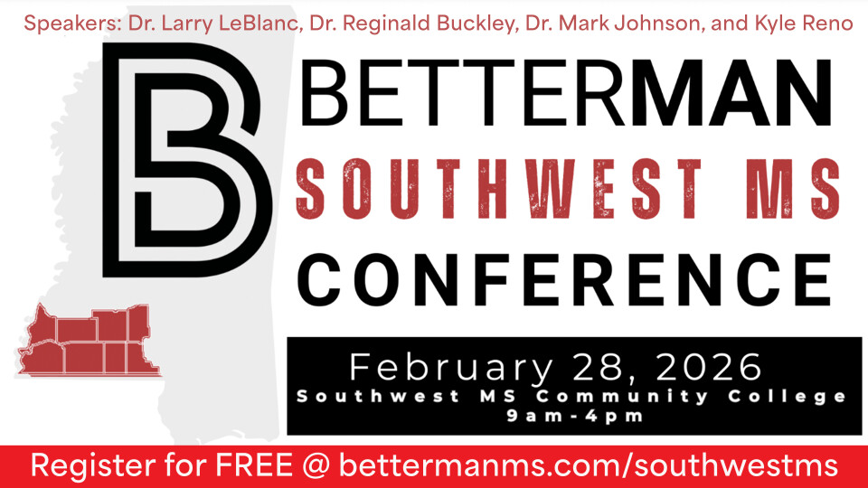 BetterMan Southwest Mississippi Conference