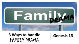 Sermon 19 3 Ways to handle FAMILY DRAMA