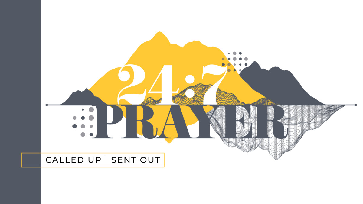 24:7 Prayer - Called Up & Sent Out 