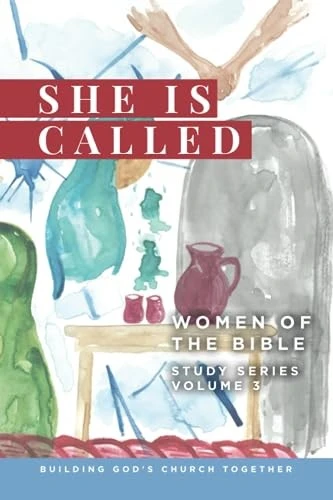 July Bible Study "She Is Called"