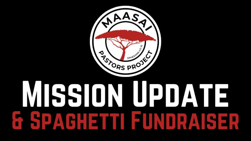Maasai Pastor's Project Update & Fund Raiser