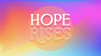 Hope Rises - 1 Corinthians 15