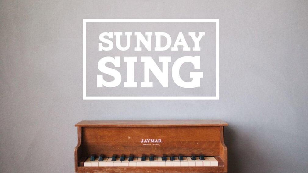 Sunday Sing!