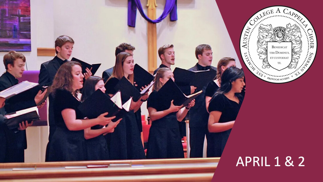 “An Evening of Choral Music” with the Austin College A Cappella Choir