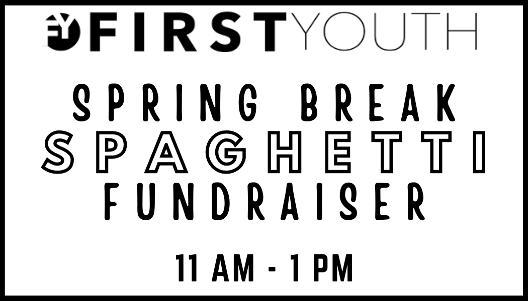 Spring Break - Spaghetti Fundraiser