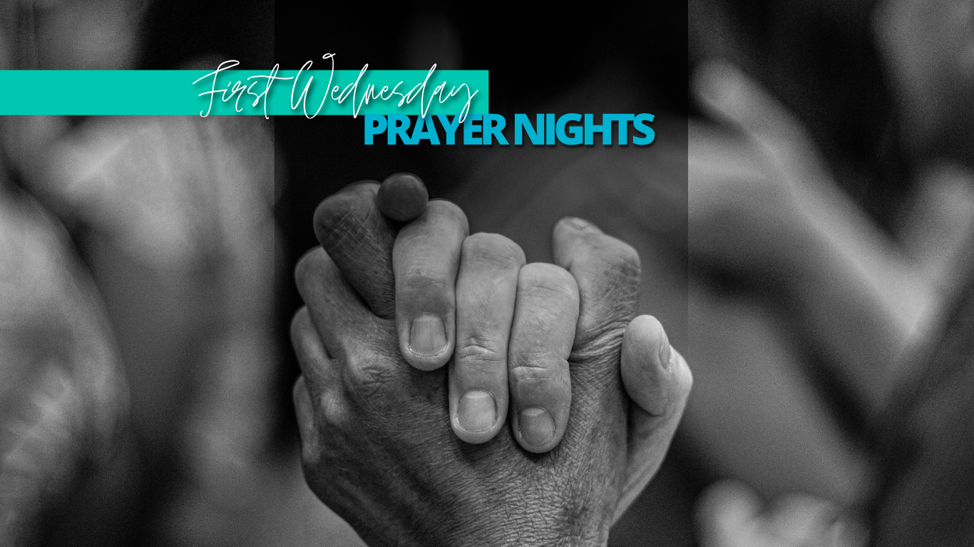 First Wednesday Prayer Night