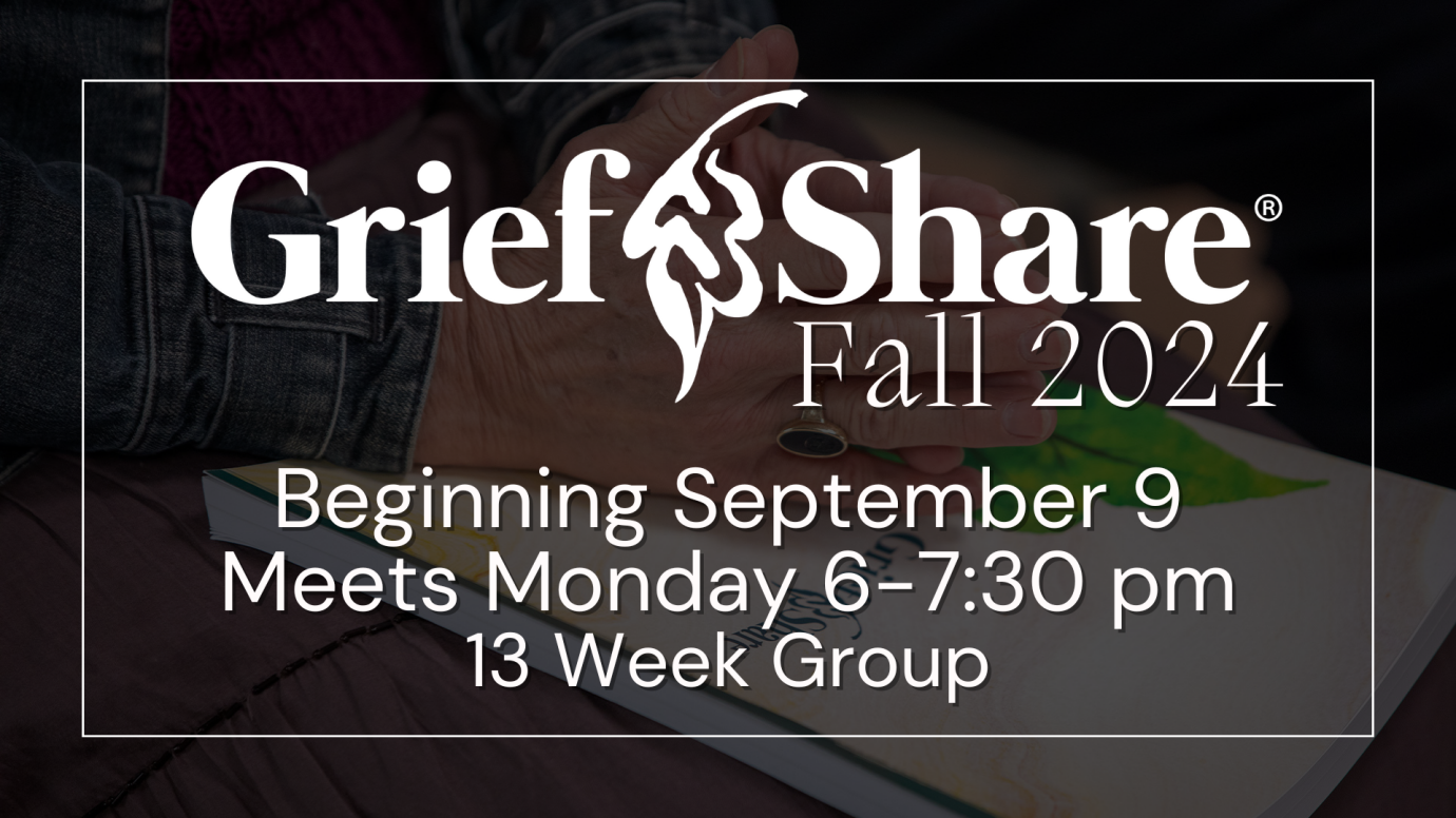 Grief Share - Fall 2024