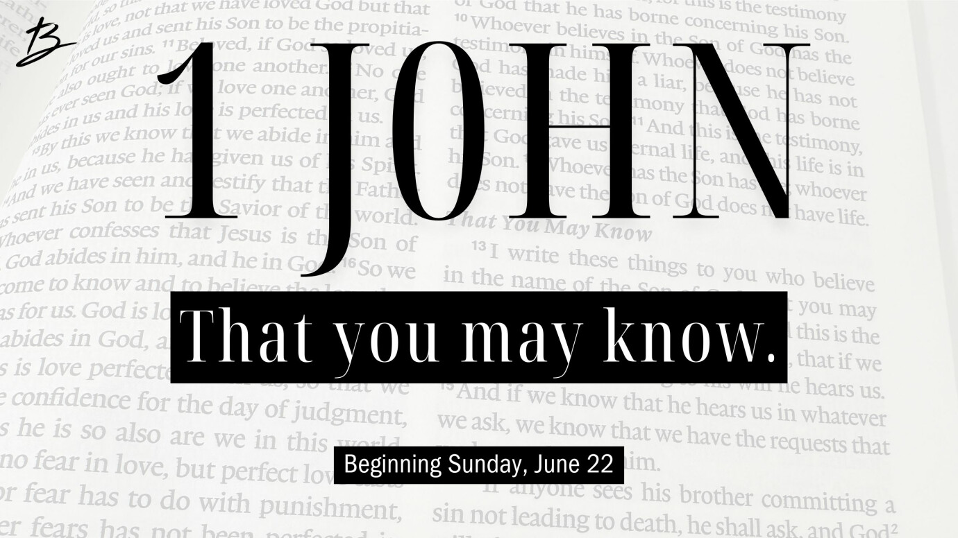 New Sermon Series - 1 John: That You Man Know