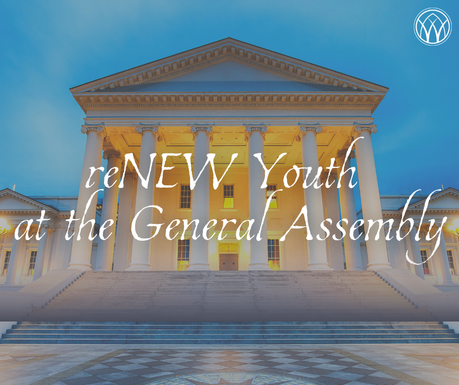 reNEW YOUTH at the VA General Assembly