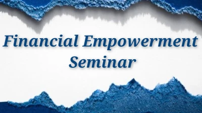 FINANCIAL EMPOWERMENT SEMINAR
