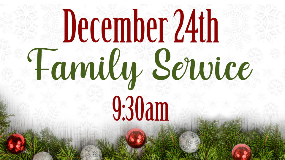 Christmas Eve Family Worship Service