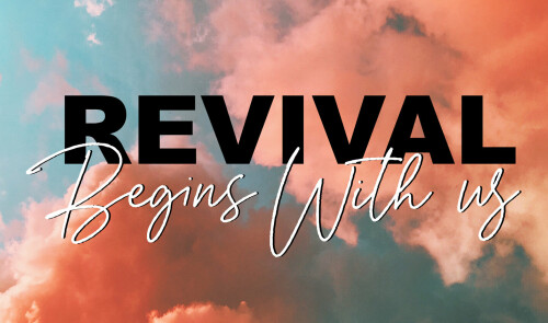 Revival Begins With US