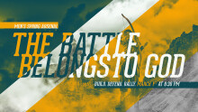 The Battle Belongs to God