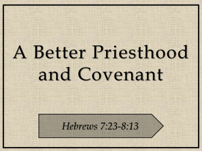 A Better Priesthood and Covenant