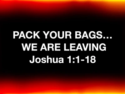 Pack Your Bags...We Are Leaving