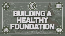 Building a Healthy Foundation