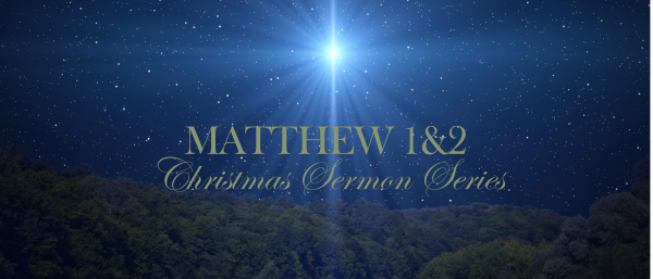 Series: Matthew 1 & 2 Christmas 2023