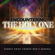 Encountering the Holy One - Men's Arsenal Fall 2024