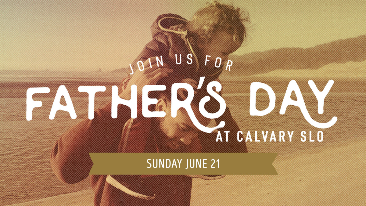 Father's Day at Calvary SLO
