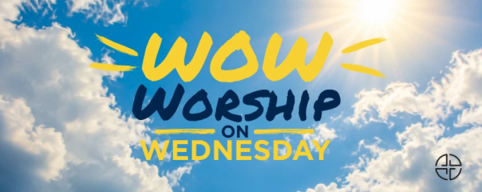 WOW - Worship on Wednesady