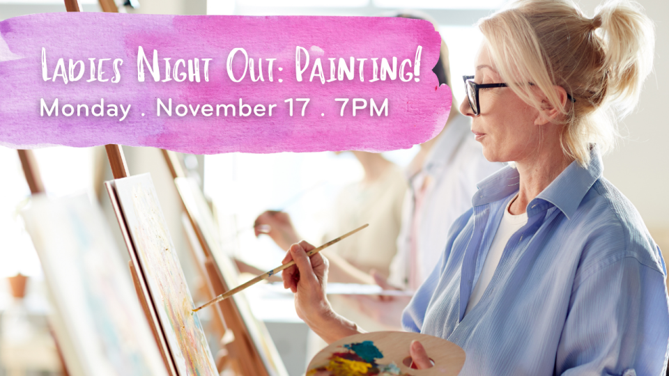 Ladies Night Out: Painting!