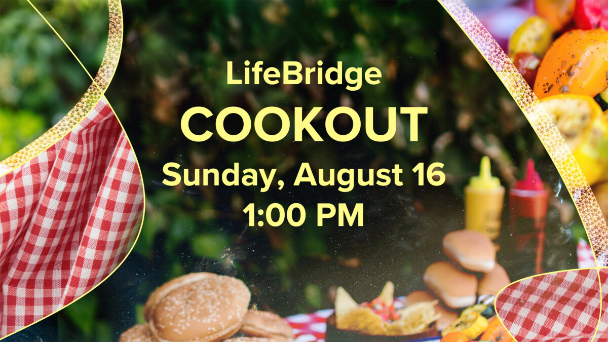 LifeBridge Cookout