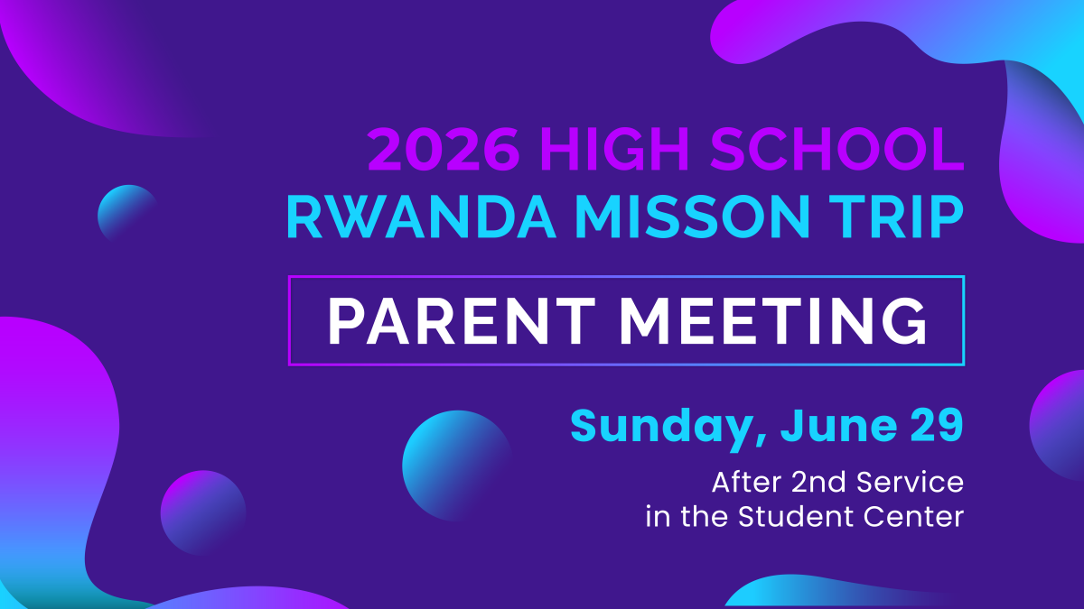 2026 High School Rwanda Mission Trip Parent Meeting
