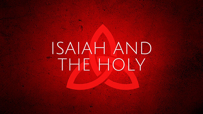 Isaiah and the Holy