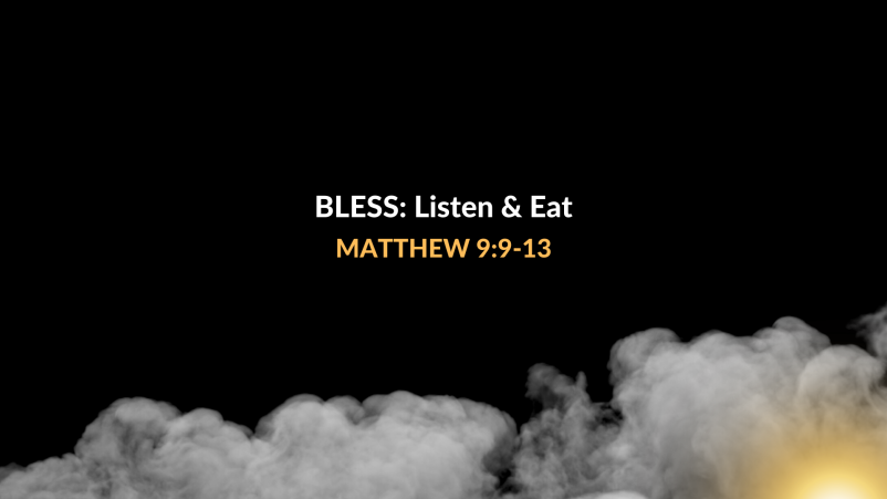 BLESS: Listen & Eat Like Jesus