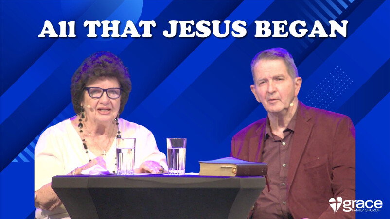1. All That Jesus Began