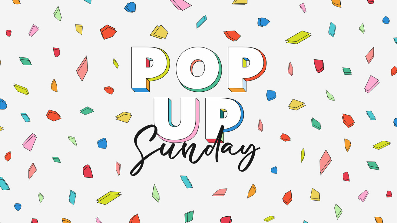 Pop Up Sunday 