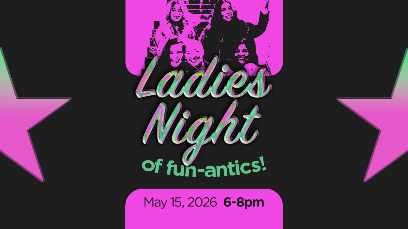Ladies Night of Fun-Antics