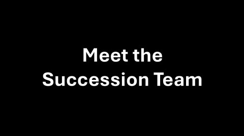 Meet the Succession Team - Document