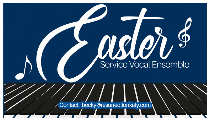 Join the Easter Service Vocal Ensemble! 