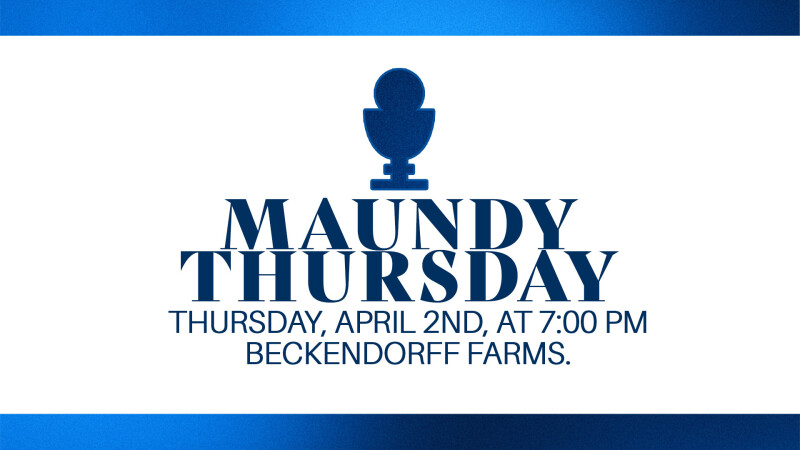 Join Us for Maundy Thursday 