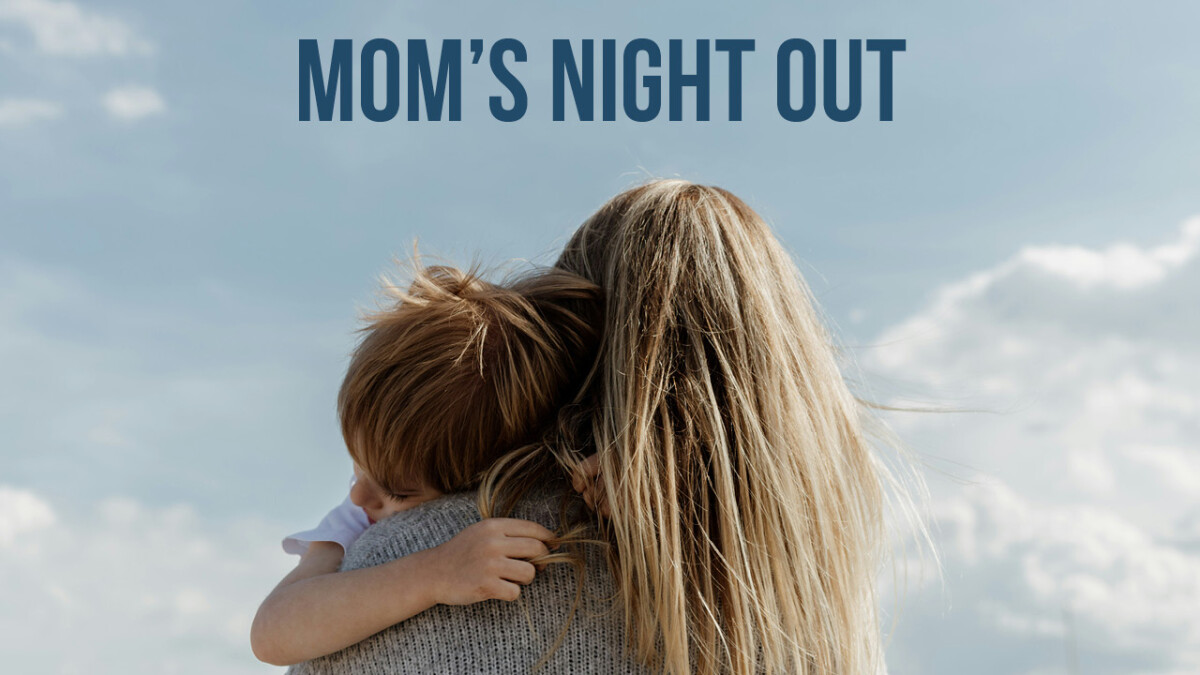 Mom's Night Out