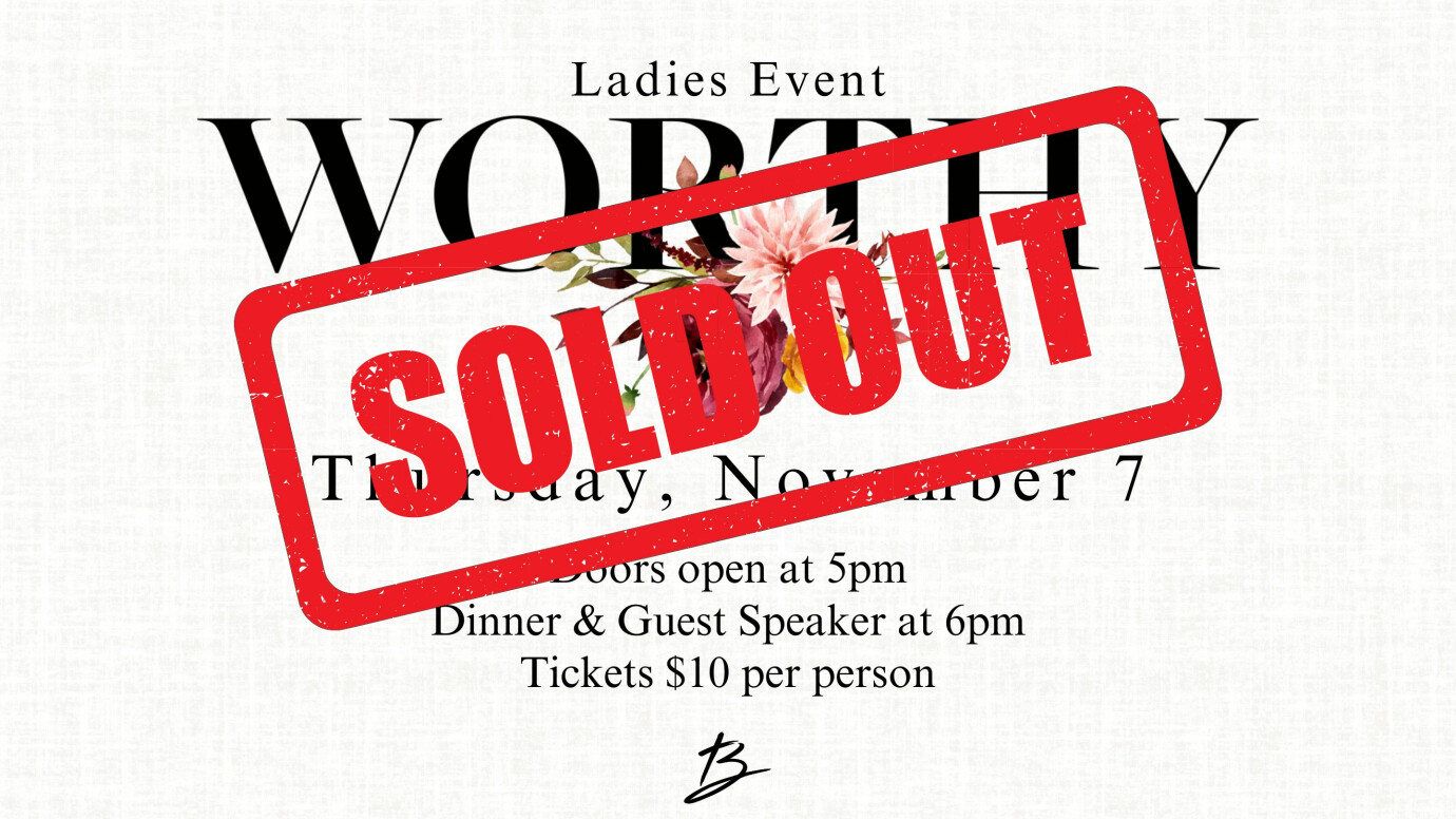 Worthy- A Ladies event