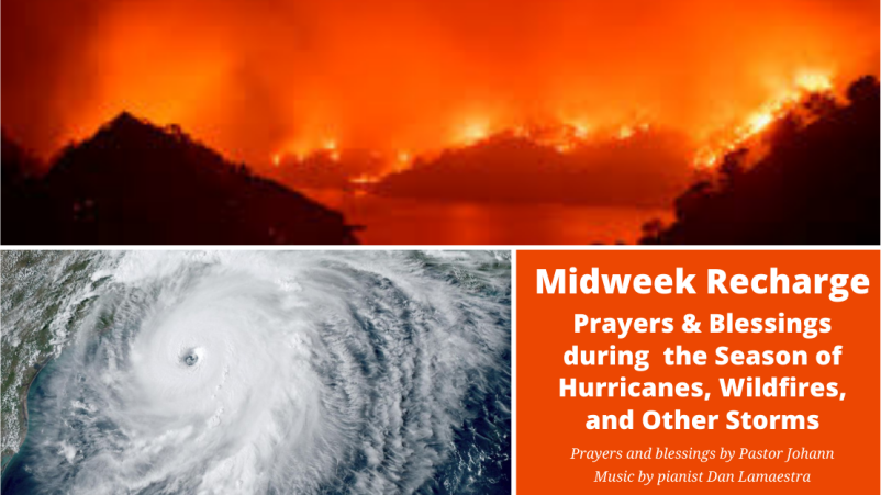 Midweek Recharge: Prayers and Blessings during the Season of Storms