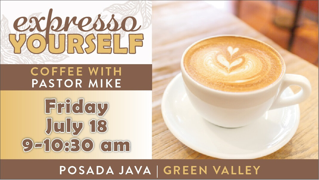 9 AM Expresso Yourself with Pastor Mike