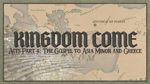 The Second Missionary Journey | A Study of Acts - Part Four: The Gospel to Asia Minor and Greece