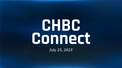 CHBC Connect for July 25, 2025