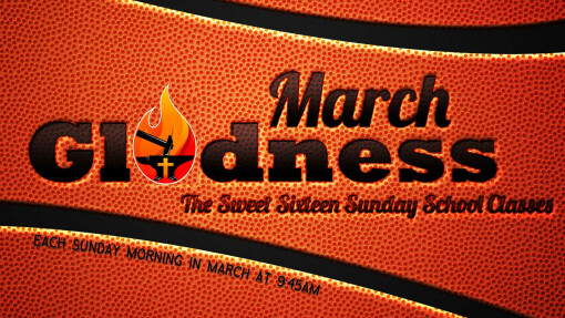 March Gladness Finals This Sunday, March 30
