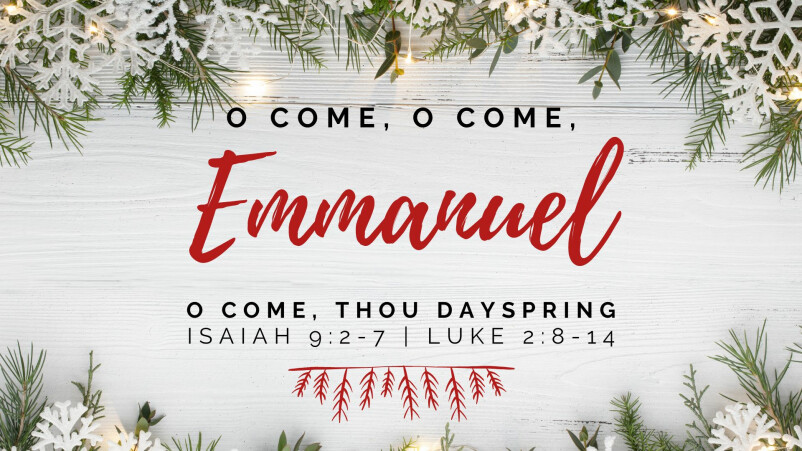 O Come, Thou Dayspring