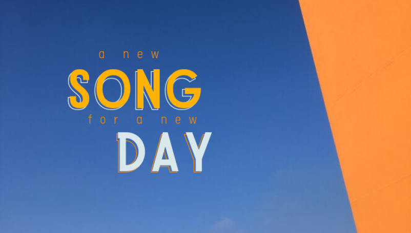 A New Song for a New Day