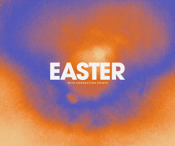 Easter with Connection Pointe